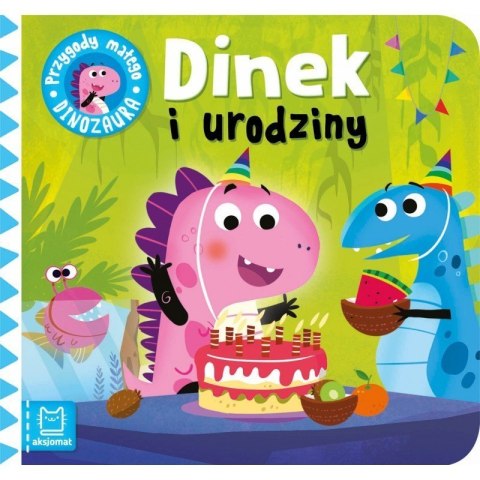 Dinek i urodziny AKSJOMAT