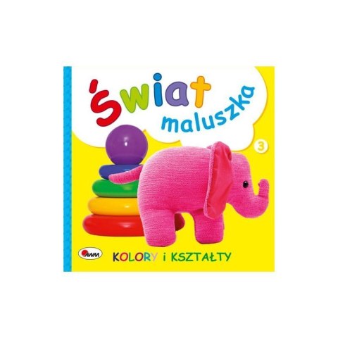 Świat maluszka kolory i kszt. AWM WYDAWNICTWO