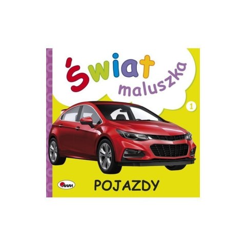 Świat maluszka pojazdy AWM WYDAWNICTWO