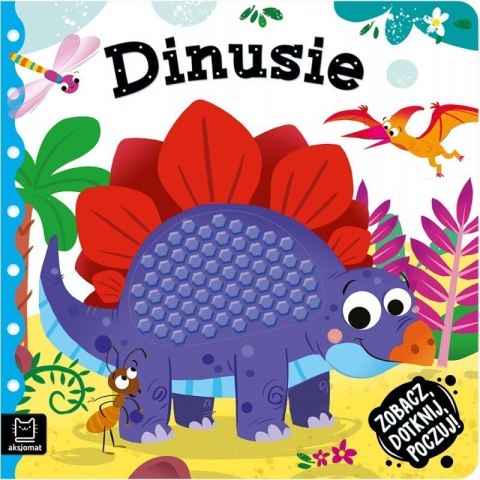 Zobacz dotknij poczuj dinusie AKSJOMAT
